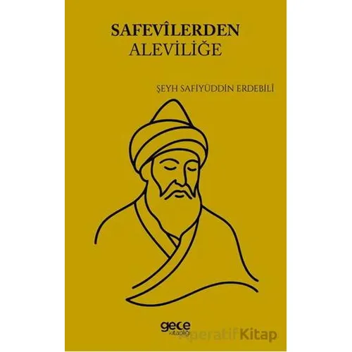 Safevîlerden Aleviliğe - Şeyh Safiyüddin Erdebilî - Gece Kitaplığı