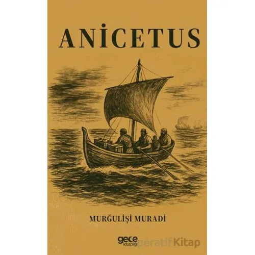 Anicetus - Murğulişi Muradi - Gece Kitaplığı