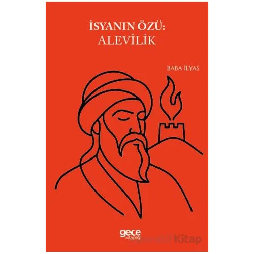 İsyanın Özü Alevilik - Baba İlyas - Gece Kitaplığı