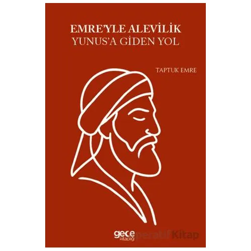 Emreyle Alevilik Yunusa Giden Yol - Taptuk Emre - Gece Kitaplığı