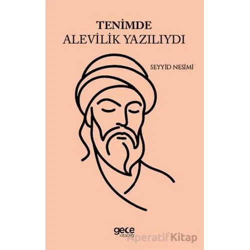 Tenimde Alevilik Yazılıydı - Seyyid Nesimi - Gece Kitaplığı