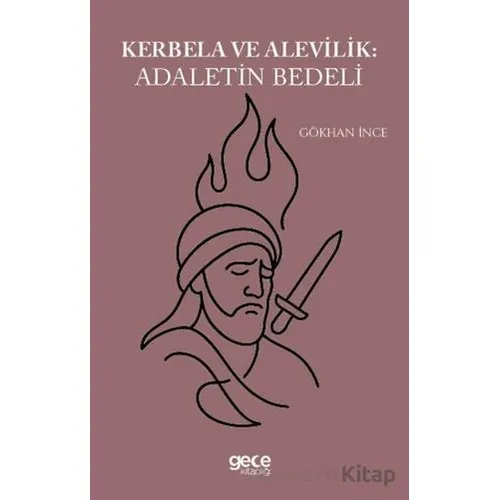 Kerbela ve Alevilik Adaletin Bedeli - Gökhan İnce - Gece Kitaplığı