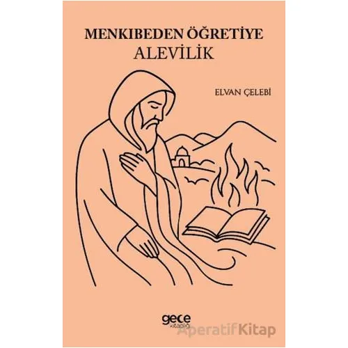 Menkıbeden Öğretiye Alevilik - Elvan Çelebi - Gece Kitaplığı