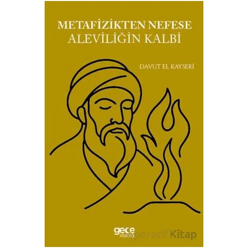Metafizikten Nefese Aleviliğin Kalbi - Davud El Kayseri - Gece Kitaplığı