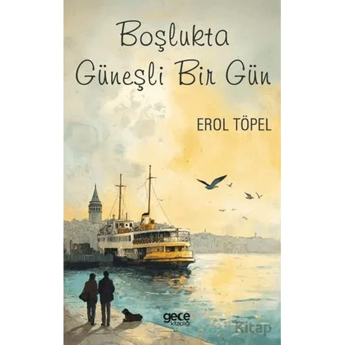 Boşlukta Güneşli Bir Gün - Erol Töpel - Gece Kitaplığı