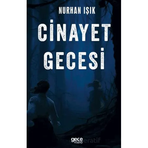 Cinayet Gecesi - Nurhan Işık - Gece Kitaplığı