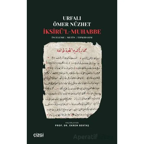 İksîrü’l-Muhabbe - Urfalı Ömer Nüzhet - Çizgi Kitabevi Yayınları