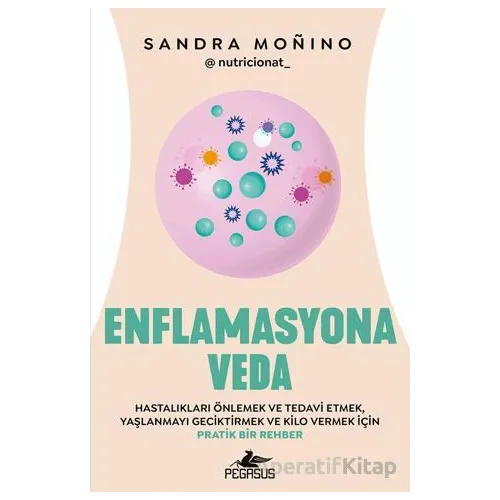 Enflamasyona Veda - Sandra Monino - Pegasus Yayınları
