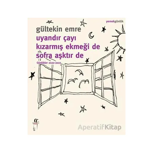Uyandır Çayı Kızarmış Ekmeği De Sofra Aşktır De - Gültekin Emre - Oğlak Yayıncılık