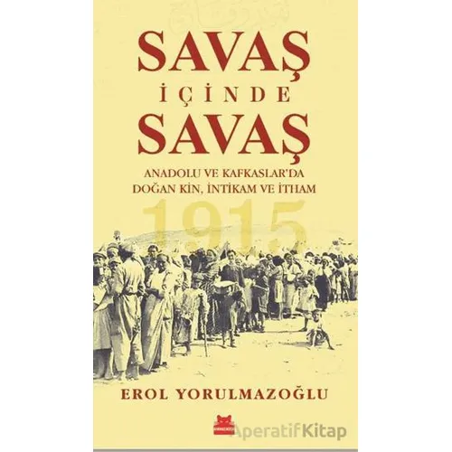 Savaş İçinde Savaş - Erol Yorulmazoğlu - Kırmızı Kedi Yayınevi