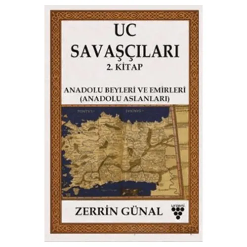 Uc Savaşçıları - 2. Kitap - Zerrin Günal - Urzeni Yayıncılık