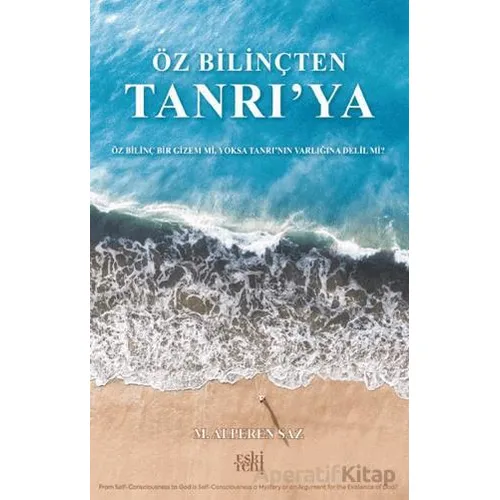 Öz Bilinçten Tanrı’ya - Mehmet Alperen Saz - Eski Yeni Yayınları