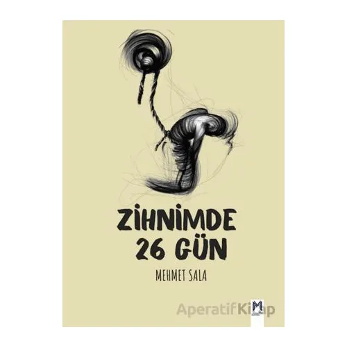 Zihnimde 26 Gün - Mehmet Sala - Memento Mori
