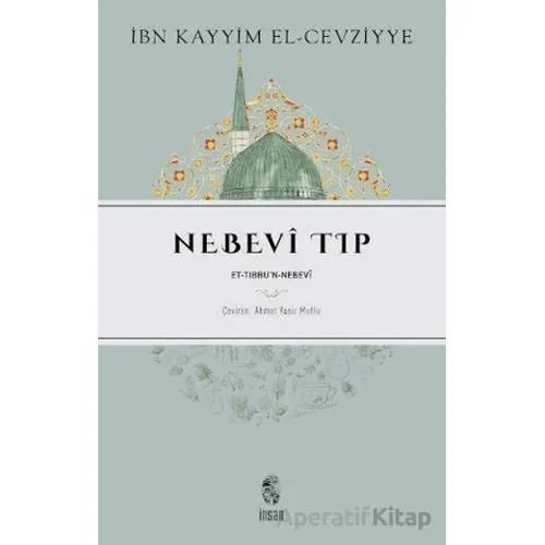 Nebevi Tıp - İbn Kayyım el-Cevziyye - İnsan Yayınları