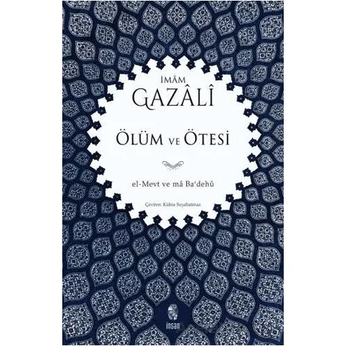 Ölüm ve Ötesi - İmam Gazali - İnsan Yayınları