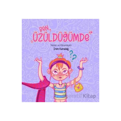 Ben Üüzüldüğümde - İrem Karadağ - Tunç Yayıncılık