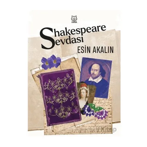 Shakespeare Sevdası - Esin Akalın - Luna Yayınları