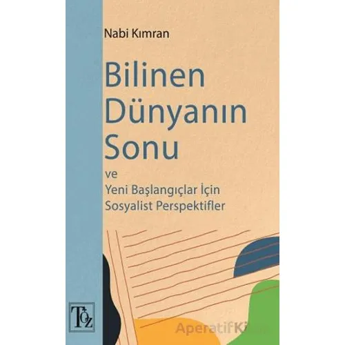 Bilinen Dünyanın Sonu - Nabi Kımran - Töz Yayınları