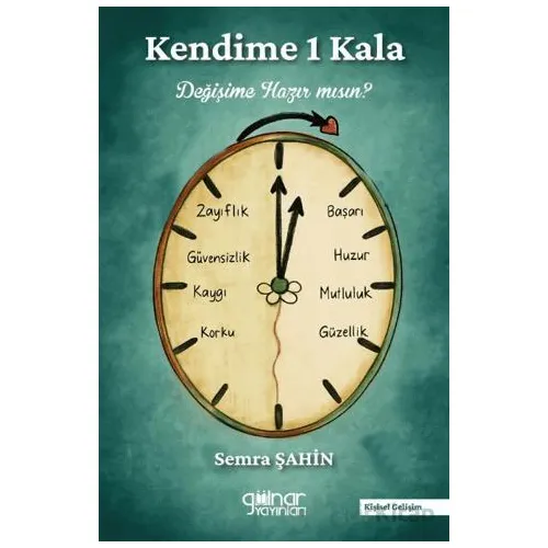 Kendime 1 Kala Değişime Hazır mısın? - Semra Şahin - Gülnar Yayınları
