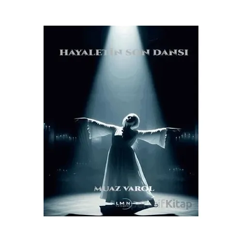 Hayaletin Son Dansı - Muaz Varol - Liman Yayınevi