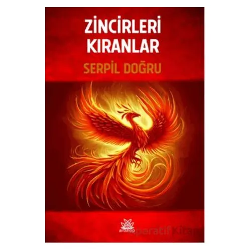Zincirleri Kıranlar - Serpil Doğru - Artshop Yayıncılık