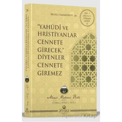 Yahudi ve Hristiyanlar Cennete Girecek Diyenler Cennete Giremez