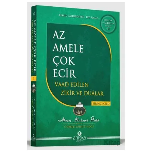 Az Amele Çok Ecir Vaad Edilen Zikir ve Dualar 1. Cilt - Ahmet Mahmut Ünlü - Ahıska Yayınevi