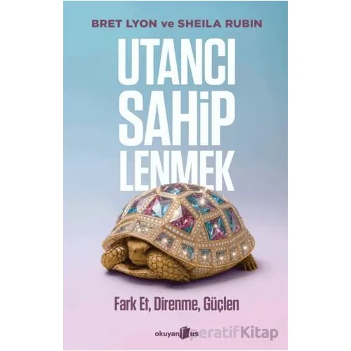 Utancı Sahiplenmek - Bret Lyon - Okuyan Us Yayınları