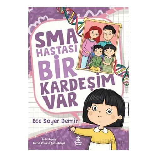 SMA Hastası Bir Kardeşim Var - Ece Soyer Demir - Doğan Çocuk