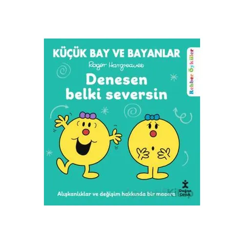 Küçük Bay ve Bayanlar Rehber Öyküler - Denesen Belki Seversin - Roger Hargreaves - Doğan Çocuk