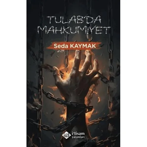 Tulabda Mahkumiyet - Seda Kaymak - İtisam Yayınları