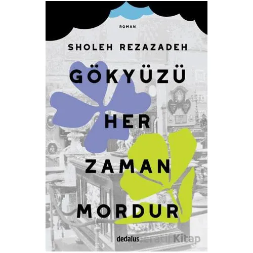 Gökyüzü Her Zaman Mordur - Sholeh Rezazadeh - Dedalus Kitap