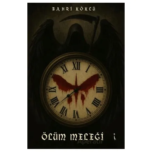 Ölüm Meleği - Bahri Köklü - İkinci Adam Yayınları