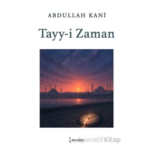 Tayy-i Zaman - Abdullah Kani - İkinci Adam Yayınları