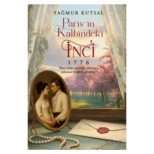 Paris’in Kalbindeki İnci - Yağmur Kutsal - İkinci Adam Yayınları