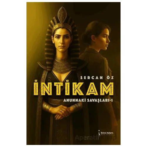 İntikam Anunnaki Savaşları - 1 - Sercan Öz - İkinci Adam Yayınları