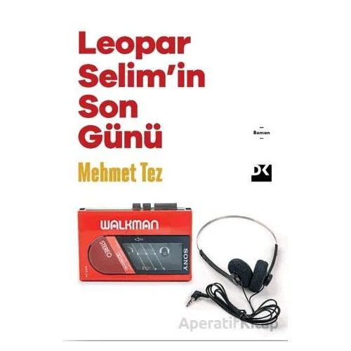 Leopar Selimin Son Günü - Mehmet Tez - Doğan Kitap
