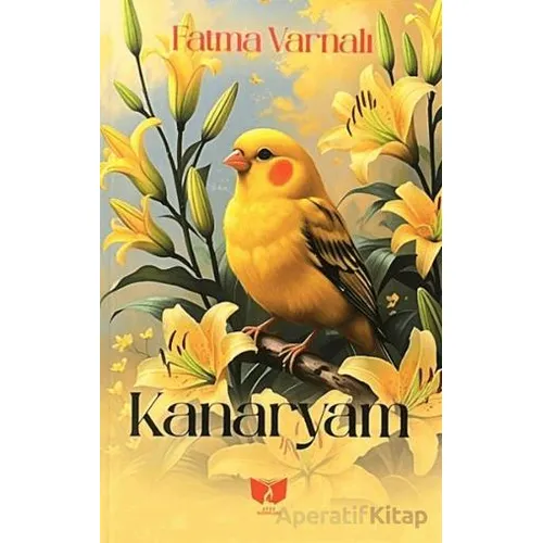 Kanaryam - Fatma Varnalı - Ateş Yayınları