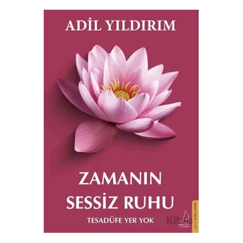 Zamanın Sessiz Ruhu - Adil Yıldırım - Destek Yayınları
