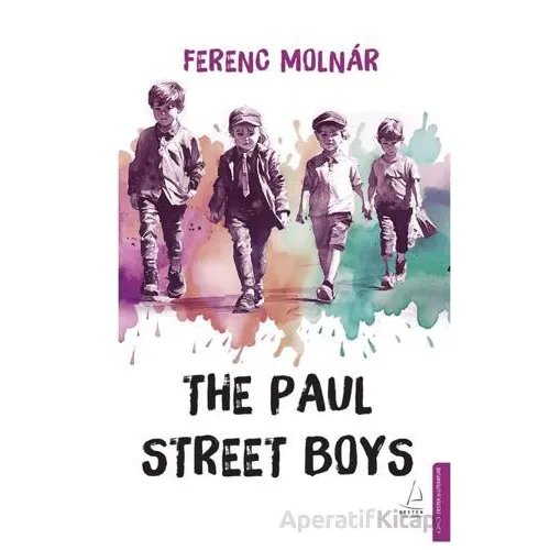 The Paul Street Boys - Ferenc Molnar - Destek Yayınları