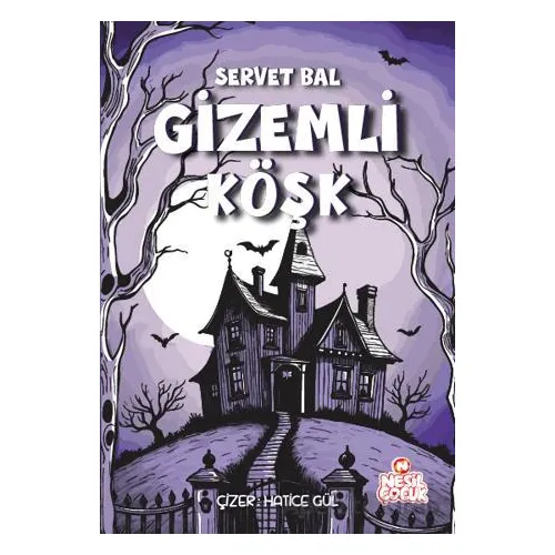 Gizemli Köşk - Servet Bal - Nesil Çocuk Yayınları