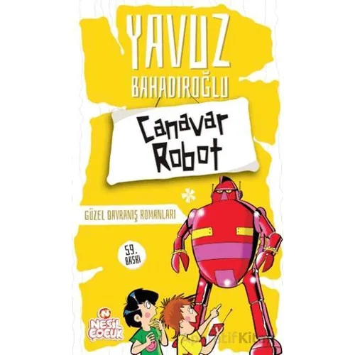 Canavar Robot - Yavuz Bahadıroğlu - Nesil Çocuk Yayınları