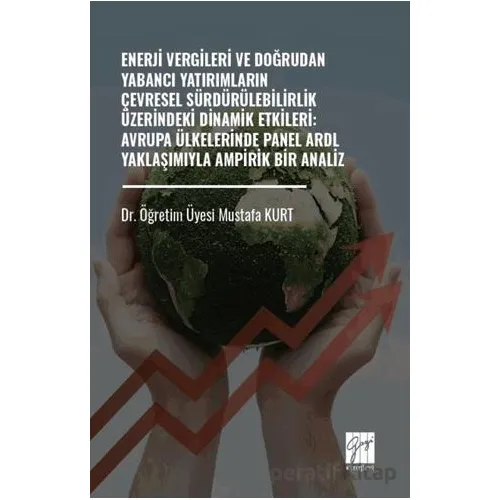 Enerji Vergileri ve Doğrudan Yabancı Yatırımların Çevresel Sürdürülebilirlik Üzerindeki Dinamik Etki