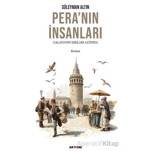 Pera’nın İnsanları - Süleyman Altın - Armoni Yayıncılık