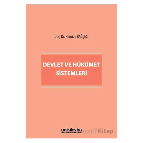 Devlet ve Hükümet Sistemleri - Hamide Bağçeci - On İki Levha Yayınları