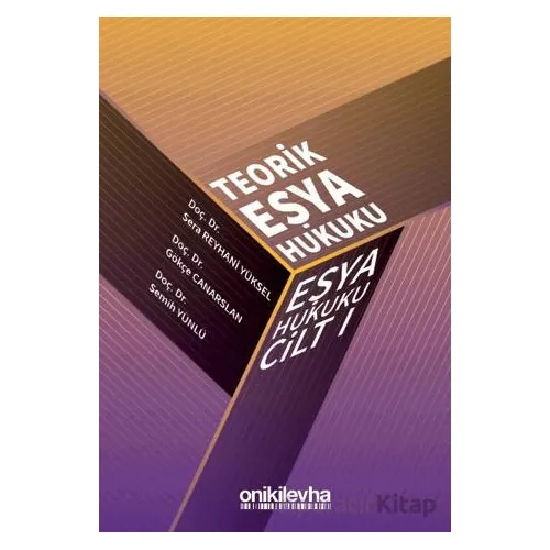Teorik Eşya Hukuku Eşya Hukuku Cilt - I - Semih Yünlü - On İki Levha Yayınları