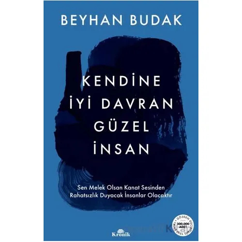 Kendine İyi Davran Güzel İnsan - Beyhan Budak - Kronik Kitap