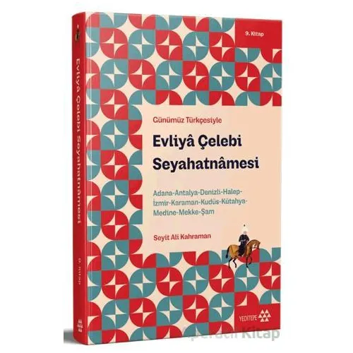 Günümüz Türkçesiyle: Evliya Çelebi Seyahatnamesi 9. Kitap - Evliya Çelebi - Yeditepe Yayınevi