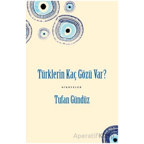 Türklerin Kaç Gözü Var? - Tufan Gündüz - Yeditepe Yayınevi