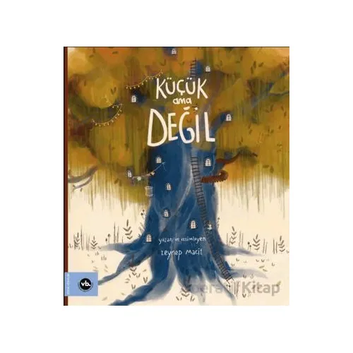 Küçük Ama Değil - Zeynep Macit - Vakıfbank Kültür Yayınları